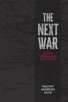 Paperback The Next War: Indications Intelligence in the Early Cold War Book