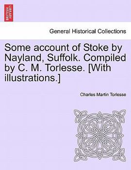 Some Account of Stoke by Nayland, Suffolk