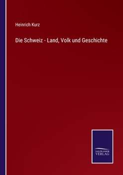 Paperback Die Schweiz - Land, Volk und Geschichte [German] Book