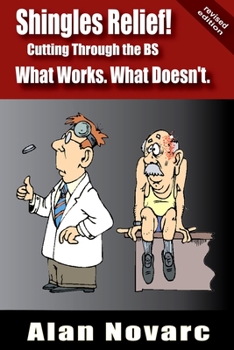 Paperback Shingles Relief!: Cutting Through the BS - What Works. What Doesn't. Book