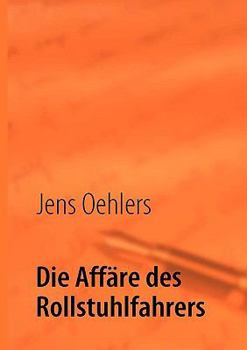 Paperback Die Affäre des Rollstuhlfahrers [German] Book