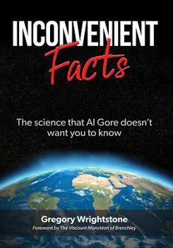 Paperback Inconvenient Facts: The Science That Al Gore Doesn't Want You to Know Book
