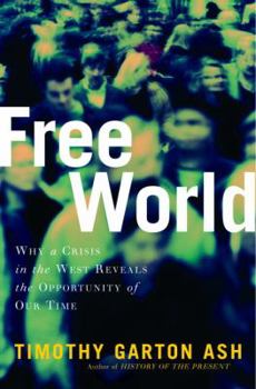 Hardcover Free World: America, Europe, and the Surprising Future of the West Book