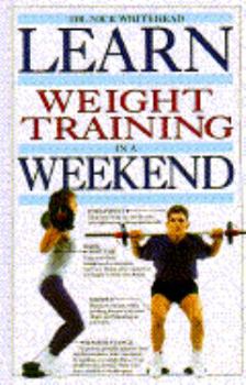 Hardcover Learn Weight Training in a Weekend Book