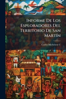 Paperback Informe De Los Esploradores Del Territorio De San Martín [Spanish] Book