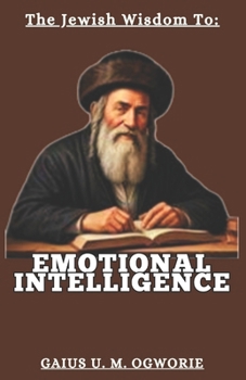 Paperback The Jewish Wisdom to Emotional Intelligence Book