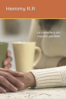 Paperback La cabaña y un zapato perdido [Spanish] Book