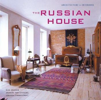 Hardcover The Russian House: Architecture & Interiors Book
