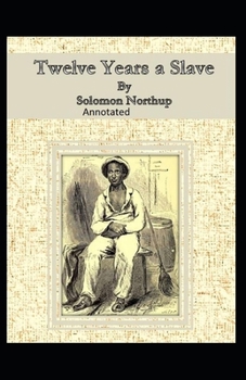 Paperback Twelve Years a Slave Illustrated Book