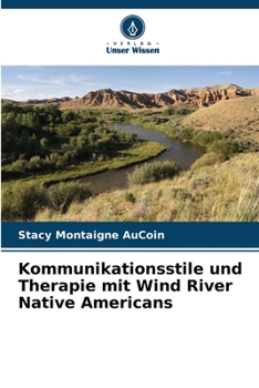 Kommunikationsstile und Therapie mit Wind River Native Americans (German Edition)