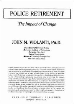 Hardcover Police Retirement: The Impact of Change Book