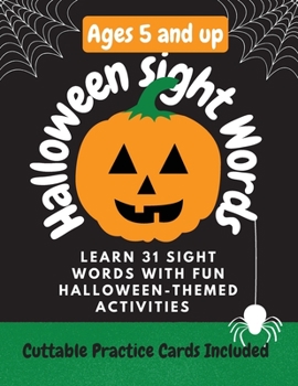 Paperback Halloween Sight Words: Learn 31 Sight Words by doing Fun Halloween-Themed Activities! Book