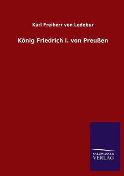 Paperback König Friedrich I. von Preußen [German] Book