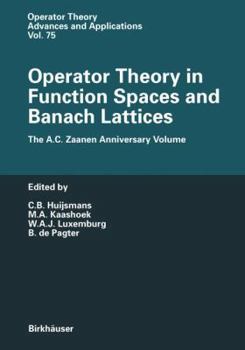 Paperback Operator Theory in Function Spaces and Banach Lattices: Essays Dedicated to A.C. Zaanen on the Occasion of His 80th Birthday Book