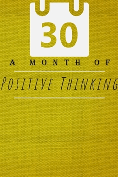 Paperback A Month Of Positive Thinking: Lined Notebook Motivational Sentences and Words Inside Book