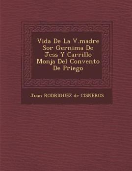 Paperback Vida de La V.Madre Sor Ger Nima de Jes S y Carrillo Monja del Convento de Priego [Spanish] Book