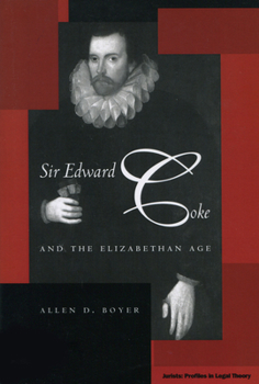 Hardcover Sir Edward Coke and the Elizabethan Age Book