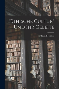 Paperback "ethische Cultur" Und Ihr Geleite [German] Book