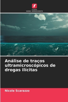 Análise de traços ultramicroscópicos de drogas ilícitas (Portuguese Edition)