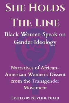 Paperback She Holds The Line: Black Women Speak on Gender Ideology Book