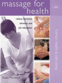 Paperback Massage for Health: Massage to Energize, Relax and Heal Book