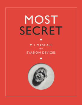 Hardcover Most Secret: M.I.9 Escape and Evasion Devices Book