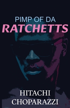 Paperback Pimp of da Ratchetts: Book 1 of the Pimp of da Ratchetts Series Book