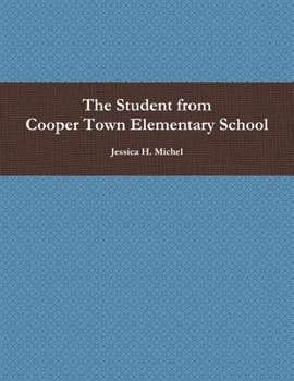 Paperback The Student from Cooper Town Elementary School Book