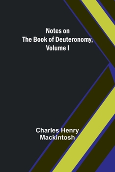 Paperback Notes on the Book of Deuteronomy, Volume I Book