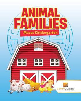 Paperback Animal Families: Mazes Kindergarten Book