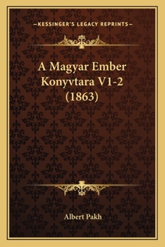 Paperback A Magyar Ember Konyvtara V1-2 (1863) [Hungarian] Book