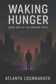 Paperback The Waking Cycle: Book One - Waking Hunger Book