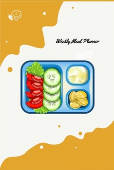 Weekly Meal Planner: 52 Week Food Planner: Plan all you meals in this Meal Planner Notebook