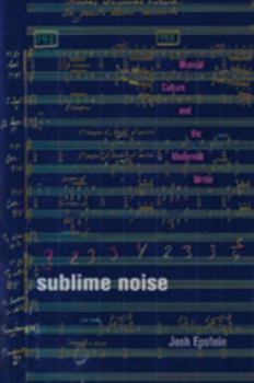 Sublime Noise - Book  of the Hopkins Studies in Modernism