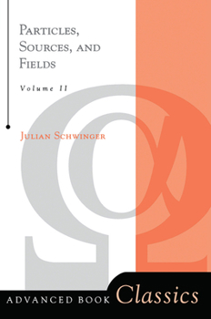 Hardcover Particles, Sources, and Fields, Volume 2 Book