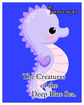 Paperback The Creatures of the Deep Blue Sea. Book