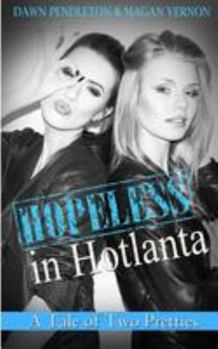 Paperback A Tale of Two Pretties (Hopeless in Hotlanta) Book