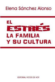 Paperback El estrés, la familia y su cultura [Spanish] Book