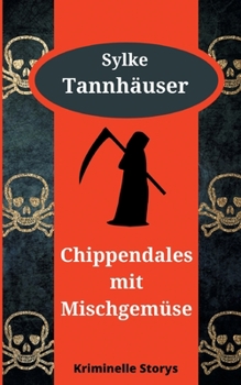 Paperback Chippendales mit Mischgemüse: Kriminelle Storys [German] Book