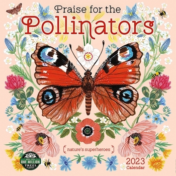 Calendar Praise for the Pollinators 2023 Wall Calendar Book