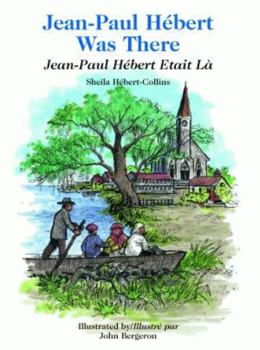 Hardcover Jean-Paul Hebert Was There/Jean-Paul Hebert Etait La [French] Book