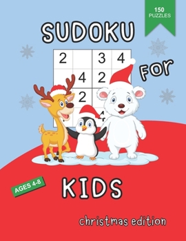 Paperback Sudoku For Kids Ages 4-8 Christmas Edition: Sudoku Christmas Books for Kids, Learn Numbers 1-4 and Grow Logic Skills For Children Book