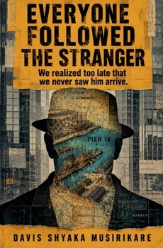 Everyone Followed the Stranger
