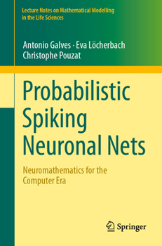 Paperback Probabilistic Spiking Neuronal Nets: Neuromathematics for the Computer Era Book
