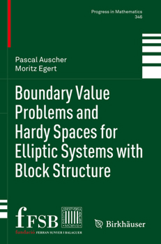 Paperback Boundary Value Problems and Hardy Spaces for Elliptic Systems with Block Structure Book