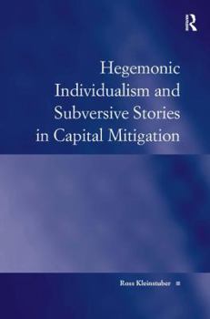 Hardcover Hegemonic Individualism and Subversive Stories in Capital Mitigation Book