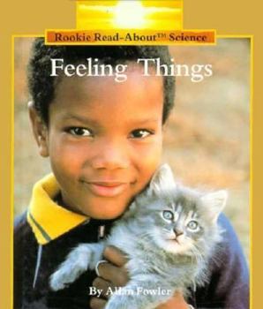 Feeling Things - Book  of the Rookie Read-About Science