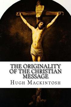 Paperback The Originality of the Christian Message Book