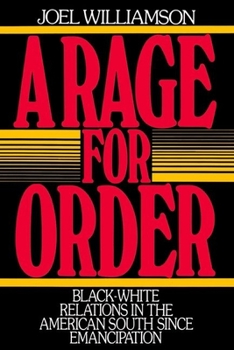 Paperback A Rage for Order: Black-White Relations in the American South Since Emancipation Book