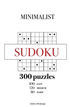 Paperback Minimalist Sudoku Book for Adults: 300 Easy to Hard Puzzles with Solutions-JYB Book